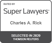 Rated By Super Lawyers | Charles A. Rick | Selected in 2020 | Thomson Reuters